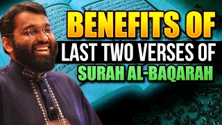 Benefits of Last Two Verses of al-Baqarah | Dr. Yasir Qadhi