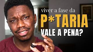 O erro de "APROVEITAR A VIDA" antes dos 30