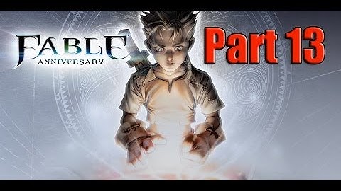 Fable Anniversary Part 13 Killing The Guards! Walkthrough XBOX 360
