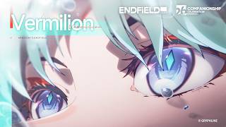 Arknights: Endfield Companionship Celebration Image Song - Vermilion