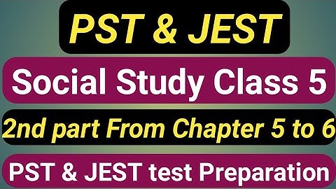 Social Study Class 5| class 5 Chapter 5 STBB s.s| Preparation For PST & JEST test | Science By Nazir