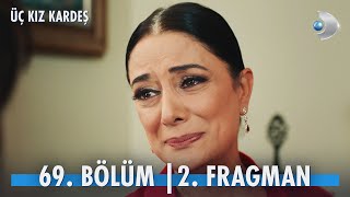 Üç Kız Kardeş 69. Bölüm 2. Fragman