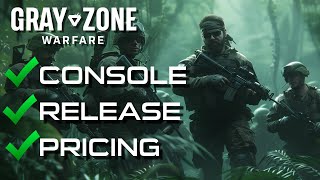 Gray Zone Warfare News | Console | Release | Pricing | Gameplay Changes