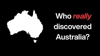 The explorers who really found Australia (it wasn't the British)