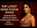 ✨ Top Latest Hindi Fusion Songs ✨