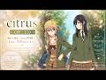 OP + ED Full | Citrus — Azalea × Dear Teardrop | nano.RIPE × Mia REGINA | Winter 2018