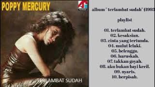 ( full album) Poppy mercury _-_ terlambat sudah 📌 (1993).