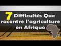 AGRICULTURE: Voici les 7 difficultés que racontre le secteur en Afrique