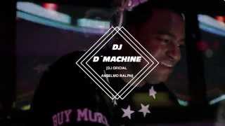 DJ D'Machine [Dj Oficial Anselmo Ralph] - Reveillon Quinta das Lamas 2015