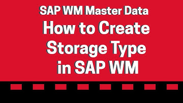SAP WM: Create Storage Type  (SAP WM Organizational Structure - Part 4)