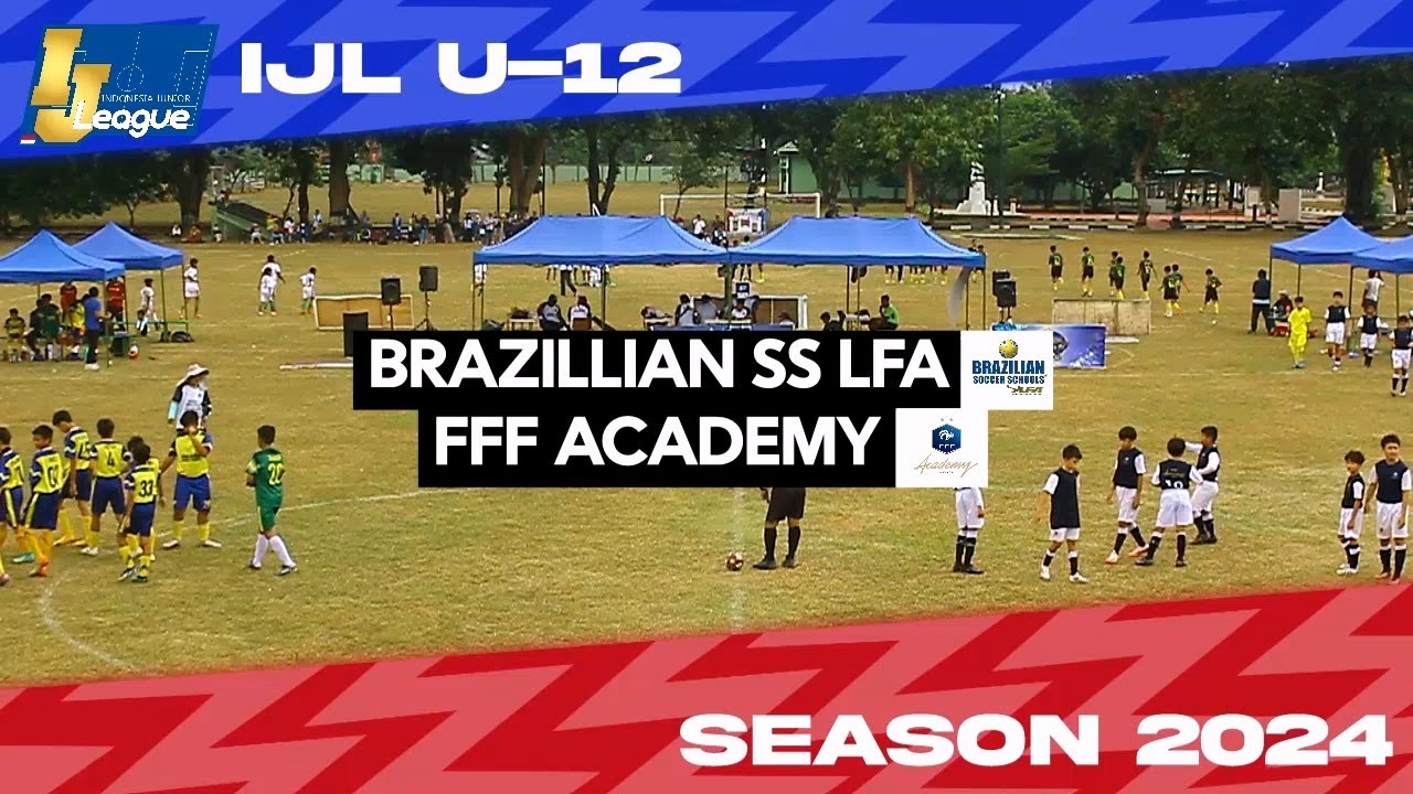 Brazillian SS LFA vs FFF Academy [Indonesia Junior League 2024] [U-12 ...