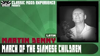 Martin Denny - March of the Siamese Children (1958)