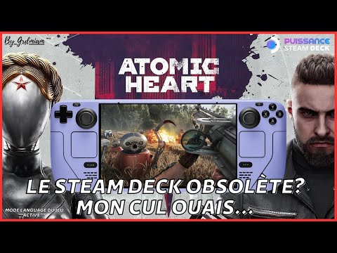 STEAM DECK: ATOMIC HEART, le Steam Deck défonce tout!