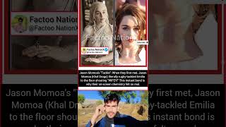 Jason Momoa Literally Tackled Emilia Clarke 😭🔥