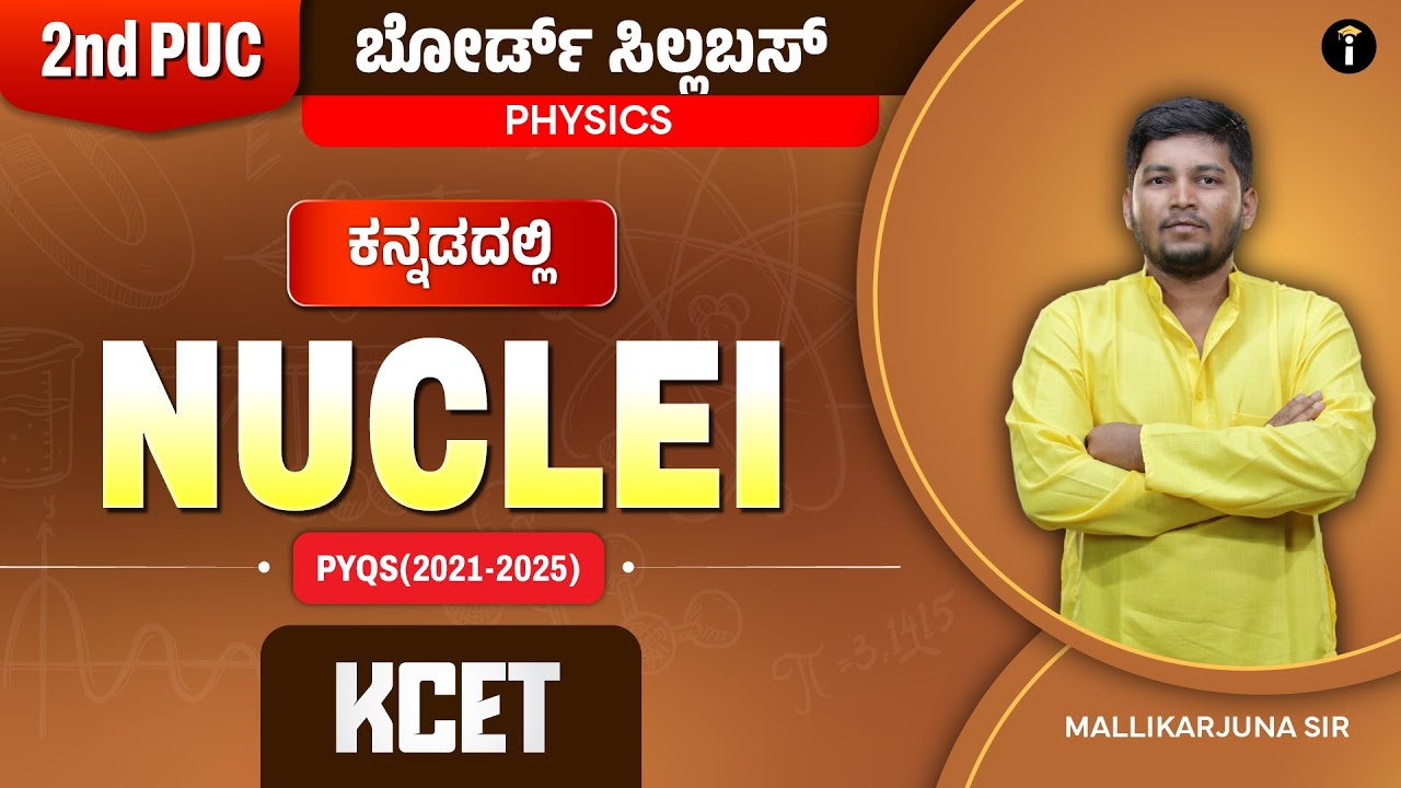 Nuclei- 13 | KCET | Karnataka PUC | Physics | 2nd PUC | In Kannada