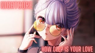 Nightcore - Calvin Harris & Disciples - How Deep Is Your Love