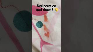 how to remove nail polish from the bed sheet? #nailart #shorts #nailpolish