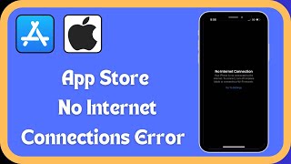 How to Fix App Store No Internet Connection Problem In iPhone