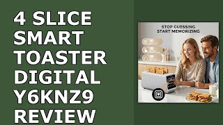 4-Slice Smart Toaster, Digital Touchscreen with Memory, 1.5" Review (2026) - Best Budget Option?