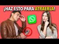 CÓMO ATRAER una MUJER por WHATSAPP – ¡Que te dé el SÍ!