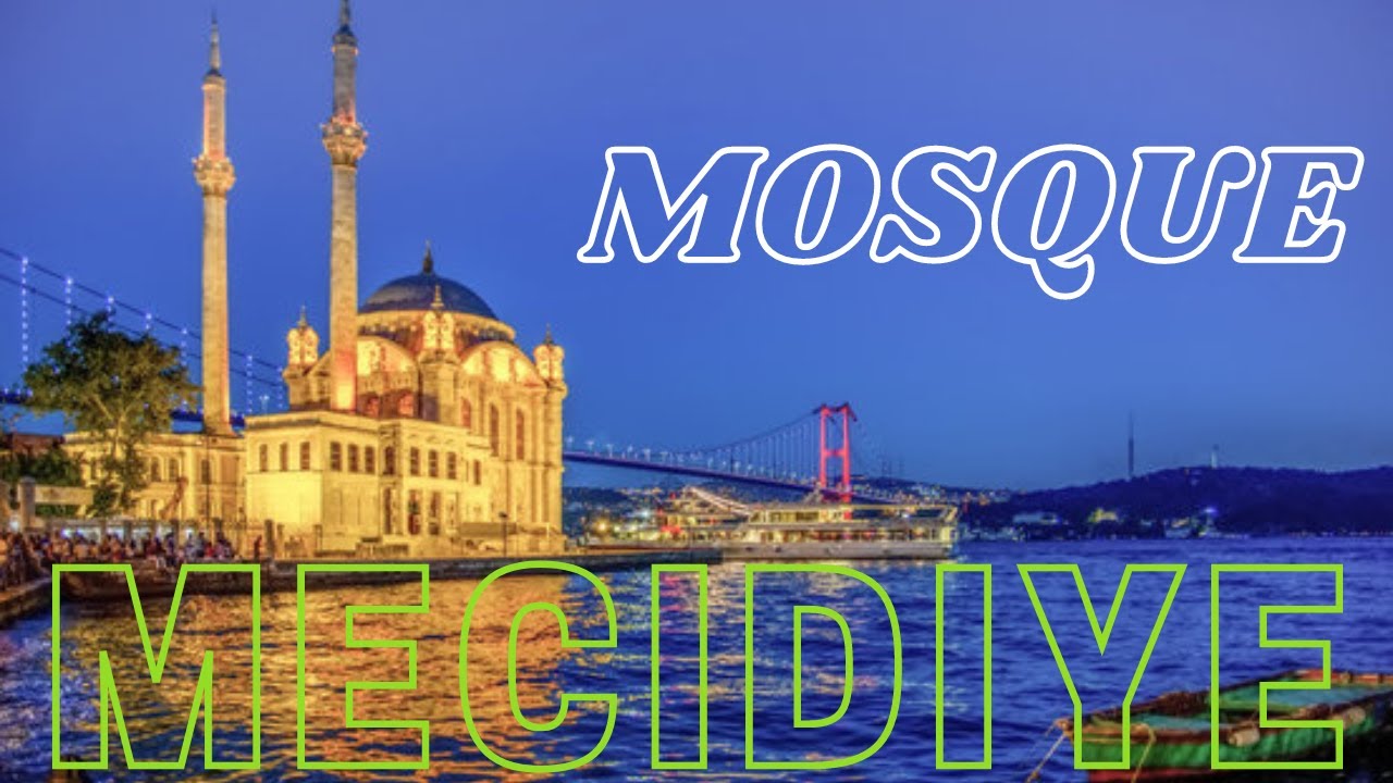 ORTAKOY GRAND MECIDIYE MOSQUE|BEST MOSQUE ISTANBUL|GLORIOUS MOSQUE OF TURKEY|BEST SCENES OF TURKEY