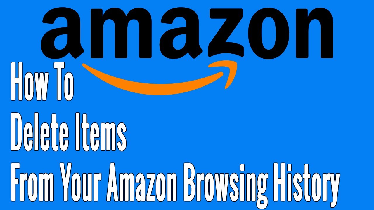 How To Delete Items From Your Amazon Browsing History YouTube