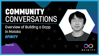 Community Conversations | Overview of Building a Dapp in Motoko