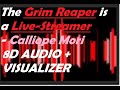 The Grim Reaper is a Live Streamer - Calliope Mori (8D AUDIO + VISUALIZER)
