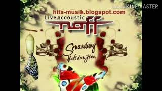 Download lagu NAFF : SEHARUSNYA life acoustic