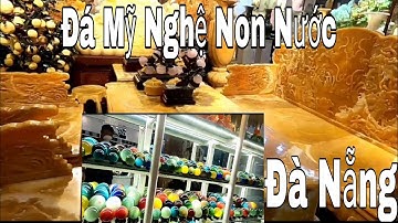 Đá Mỹ Nghệ Non Nước Đà Nẵng | Quê Hương Thiên Nhiên