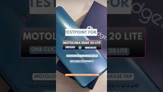 TESTPOINT FOR MOTOROLA EDGE 20 LITE TO ERASE FRP|HARDRESET VIA EDL/TESTPOINTS 100% WORKING 2026