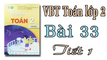 Vở bài tập toán lớp 2 |kết nối tri thức với cuộc sống tập 1| trang 120 bài 33 tiết 1