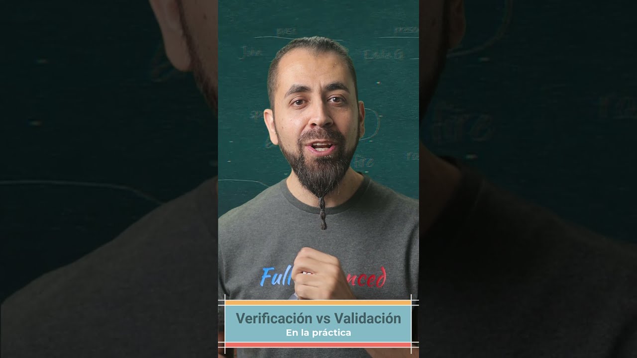 Validación vs Verificación en la práctica 