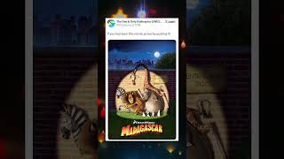 If You Had Seen This Movie, Prove By Quoting It Madagascar
