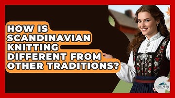 How Is Scandinavian Knitting Different From Other Traditions? - Unmapping Scandinavia
