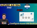 Configure Azure Virtual Machine Backup and Restore Step by Step Guide | Azure Administrator !