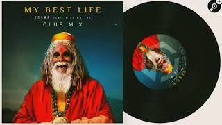 KSHMR & Mike Waters - My Best Life (Club Mix)