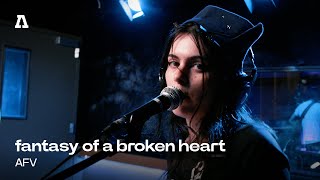 fantasy of a broken heart - AFV | Audiotree Live