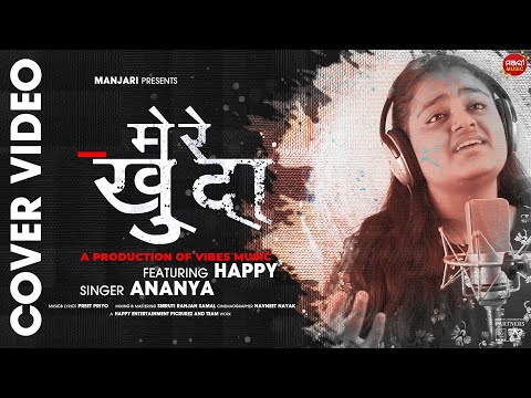 Mere Khuda | Music Video | Happy Chandan & Ananya Sritam Nanda | Manjari Music