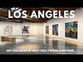 Los angeles la art week art exhibits in west hollywood and more