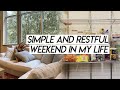 a simple and restful weekend in my life | trader joe's haul, family time, and kitchen organization!