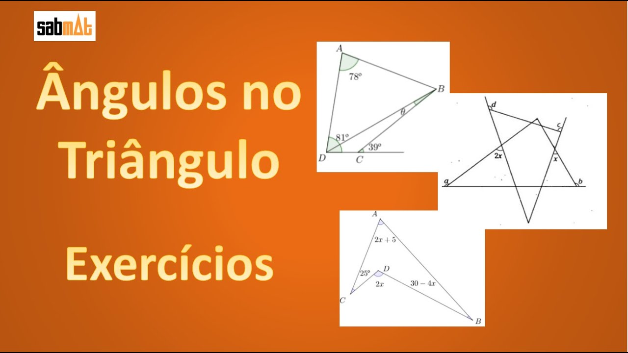 Geometria Plana- Ângulos no Triângulo Exercícios - Sabmat