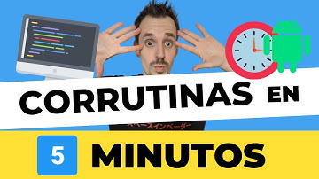 CORRUTINAS de Kotlin 👉 Aprende a usarlas en 5 minutos🙌