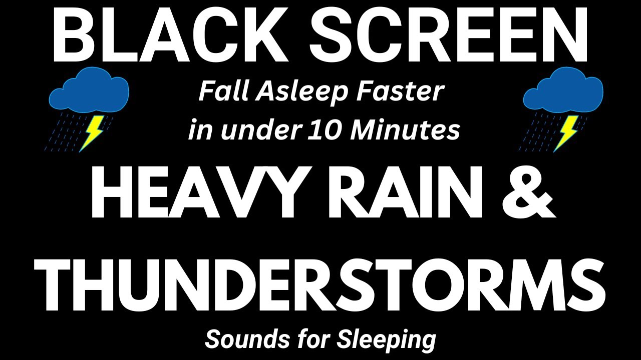 Fall Asleep Faster in under 10 Minutes with Heavy Rain & Thunderstorms