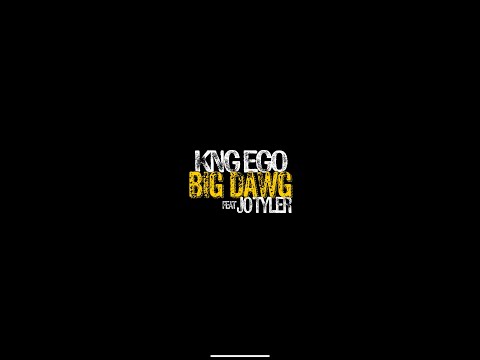 Kng Ego Big Dawg Feat Jo Tyler Official Music 