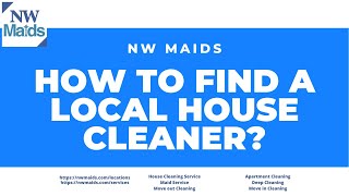 NW Maids House Cleaning Service - How to Find a Local House Cleaner News