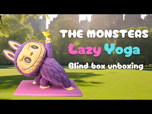 POP MART] Unboxing! LABUBU LAZY YOGA - YouTube