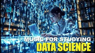 Study Data Science with Lofi Music &amp; Positive Subliminal Affirmations | Boost Focus &amp; Skills