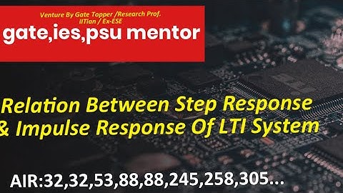 #BARC2021,#ISRO2021,#GATE2021     Relation Between Step Response & Impulse Response Of LTI System