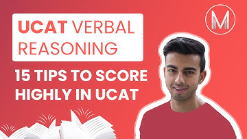 UCAT Verbal Reasoning: 15 VR Tips To Score Highly in UCAT | Medic Mind